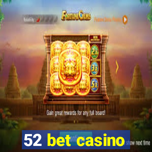 52 bet casino